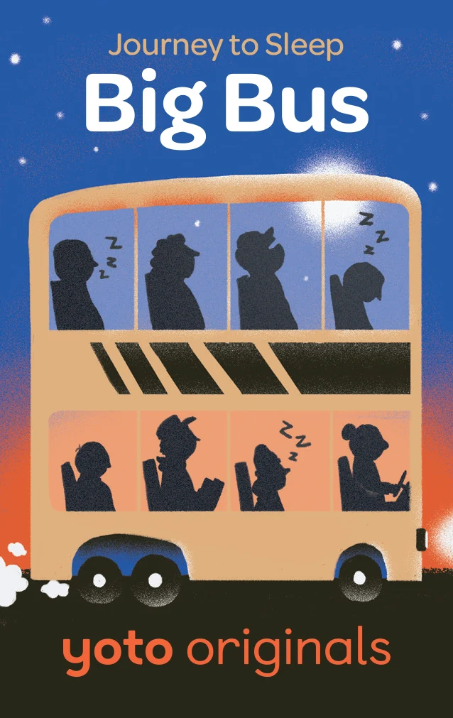 Yoto Journey To Sleep: Big Bus (Digital)
