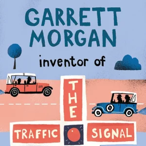 Yoto Biggest Ideas: Garrett Morgan Inventor of the Traffic Signal Card