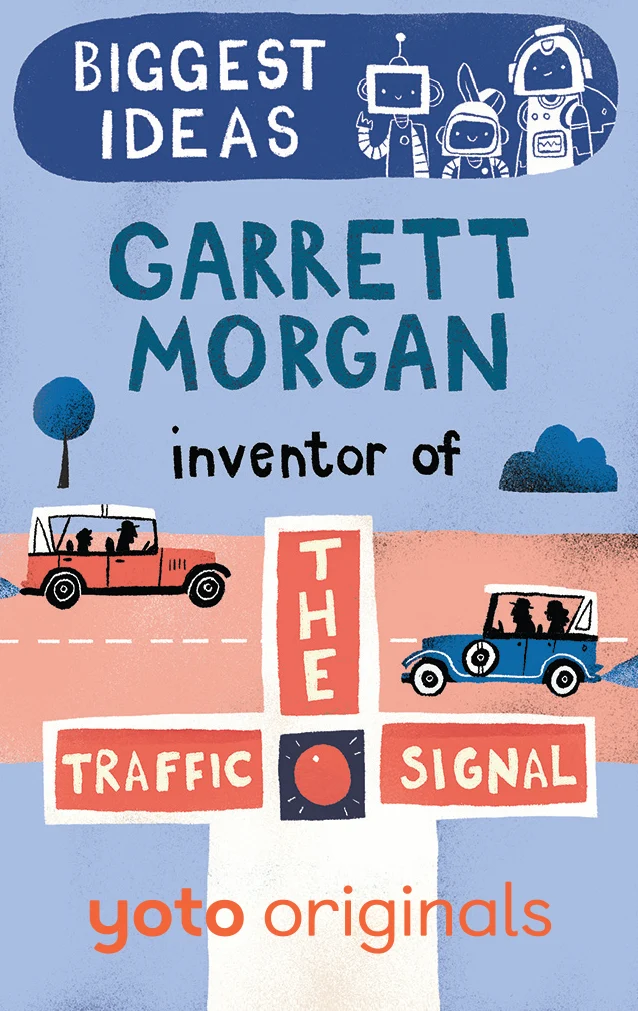 Yoto Biggest Ideas: Garrett Morgan Inventor of the Traffic Signal Card