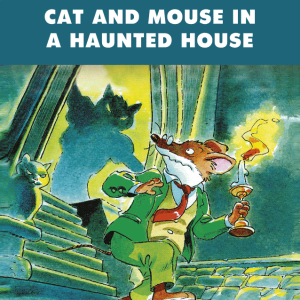 PRH US Geronimo Stilton: Book 3 Cat and Mouse in a Haunted House