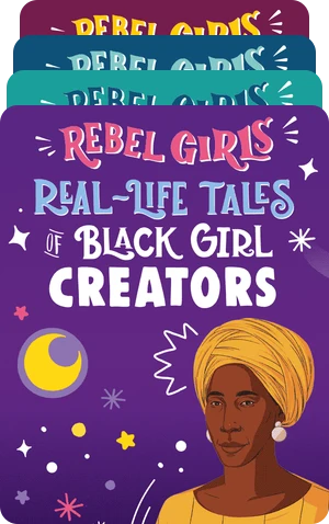 Rebel Girls Real-Life Tales of Black Girl Magic